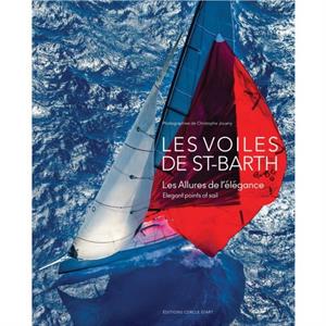 Les Voiles de SantBarth Elegant Points of Sail by Christophe Jouany