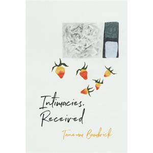 Intimacies Received by Taneum Bambrick