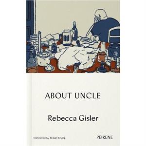 About Uncle by Rebecca Gisler