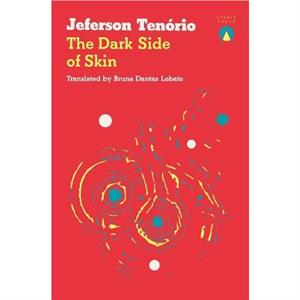 The Dark Side of Skin by Jeferson Tenorio