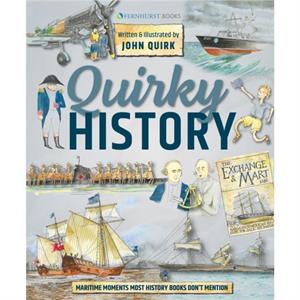 Quirky History by John Quirk