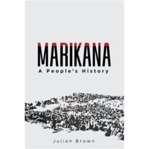 Marikana by Julian Brown