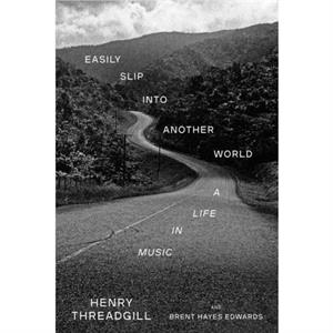 Easily Slip into Another World by Henry Threadgill