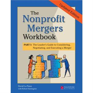 The Nonprofit Mergers Workbook Part I by David La Piana