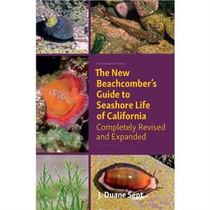 The New Beachcombers Guide to Seashore Life of Californi by J. Duane Sept