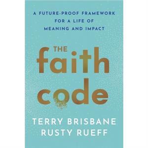 The Faith Code by Rusty Rueff