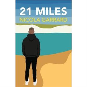 21 Miles by Nicola Garrard