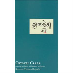 Crystal Clear by Khenchen Thrangu Rinpoche