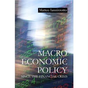 Macroeconomic Policy Since the Financial Crisis by Dr. Matteo Durham University Iannizzotto