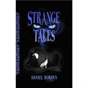 Strange Tales by Daniel Morden