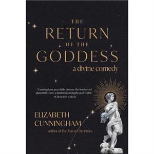 The Return of the Goddess by Elizabeth Cunningham