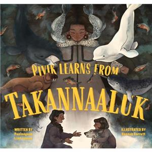 Pivik Learns from Takannaaluk by Paninnguaq Lind Jensen