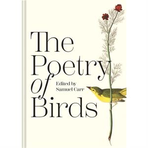 The Poetry of Birds by Samuel Carr