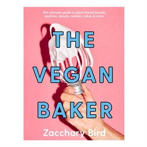 The Vegan Baker by Zacchary Bird