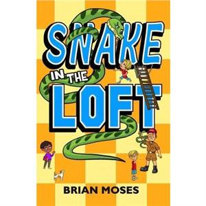 Snake In The Loft by Brian Moses