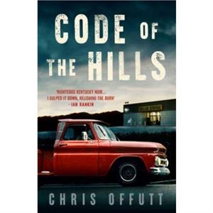 Code of the Hills by Chris Offutt