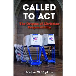 Called to Act by Michael W. Hopkins