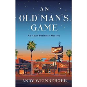 An Old Mans Game by Andy Weinberger