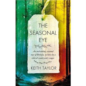 The Seasonal Eye by Keith Taylor