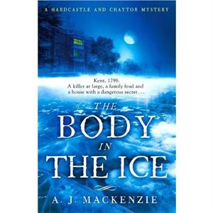 The Body in the Ice by A. J. MacKenzie