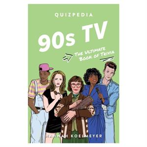 90s TV Quizpedia by Hannah Koelmeyer