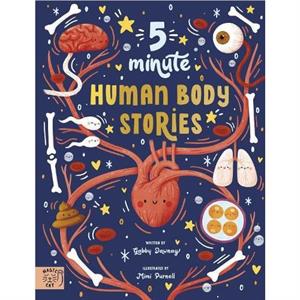 5 Minute Human Body Stories by Gabby Dawnay