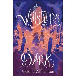 The Whistlers in the Dark by Victoria Williamson