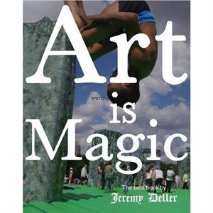 Art is Magic by Jeremy Deller