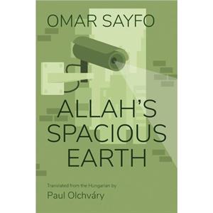 Allahs Spacious Earth by Omar Sayfo