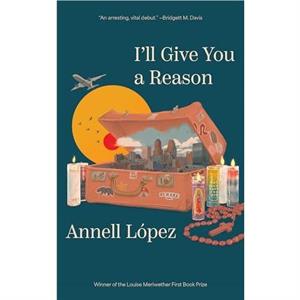 Ill Give You a Reason by Annell Lpez