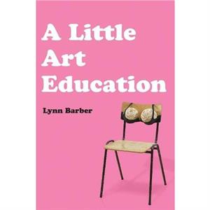 A Little Art Education by Lynn Barber