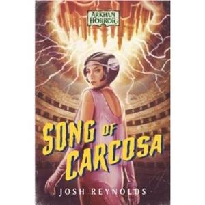 Song of Carcosa by Josh Reynolds