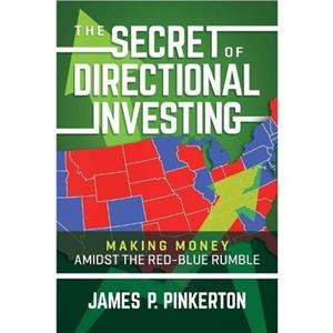 The Secret of Directional Investing by James P. Pinkerton