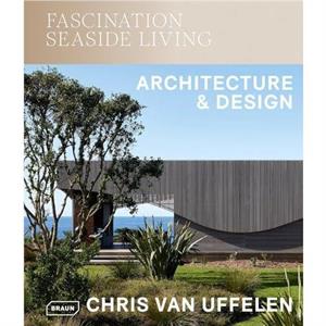 Fascination Seaside Living Architecture  Design by Chris van Uffelen