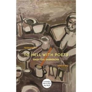 To Hell With Poets by Baqytgul Sarmekova