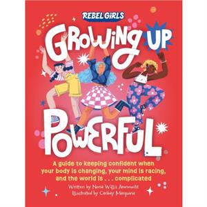 Growing Up Powerful by Nona Willis Aronowitz