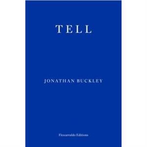 Tell by Jonathan Buckley