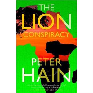 The Lion Conspiracy by Peter Hain