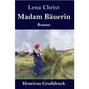 Madam Bauerin Grodruck by Lena Christ