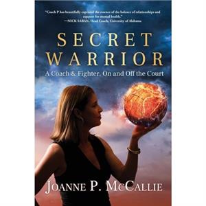 Secret Warrior by Joanne P McCallie