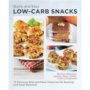 Quick and Easy Low Carb Snacks by Dana Carpender