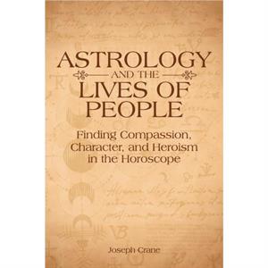 Astrology and the Lives of People by Joseph Crane