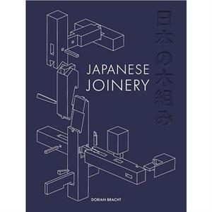 Japanese Joinery by Dorian Bracht