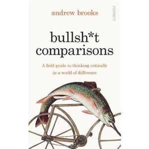 Bullsht Comparisons by Andrew Brooks