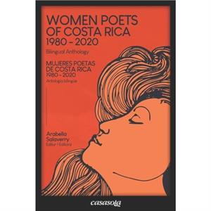 Mujeres poetas de Costa Rica 19802020 by Arabella Salaverry