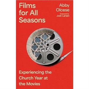 Films for All Seasons by Abby Olcese