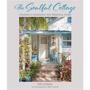 The Soulful Cottage by Fifi ONeill