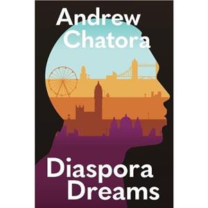 Diaspora Dreams by Andrew Chatora