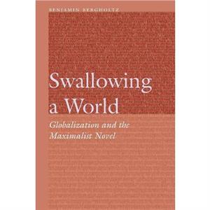 Swallowing a World by Benjamin Bergholtz