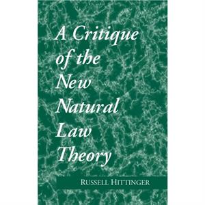 Critique of the New Natural Law Theory by Russell Hittinger